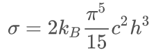 σ=2k_B pi^5over15*c^2h^3.png
